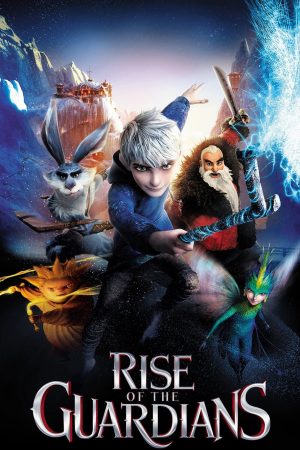 Phim Sự Trỗi Dậy Của Các Vệ Thần - Rise of the Guardians PhimChill Vietsub (2012)