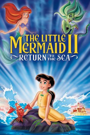 Phim The Little Mermaid II Return to the Sea - The Little Mermaid II Return to the Sea PhimChill Vietsub (2000)