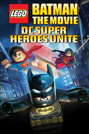 Phim LEGO Batman The Movie DC Superheroes Unite - LEGO Batman The Movie DC Superheroes Unite PhimChill Vietsub (2013)