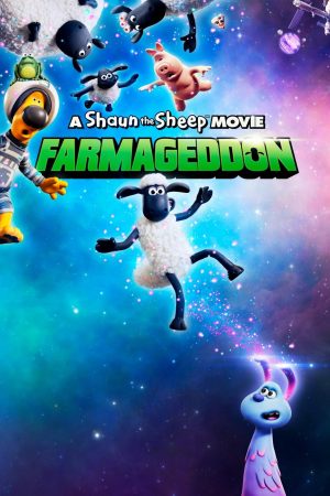 Phim Cừu Quê Ra Phố Người Bạn Ngoài Hành Tinh - A Shaun the Sheep Movie Farmageddon PhimChill Vietsub (2019)