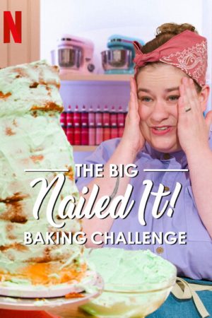 Phim Dễ như ăn bánh Thử thách siêu cấp - The Big Nailed It Baking Challenge PhimChill Vietsub (2024)