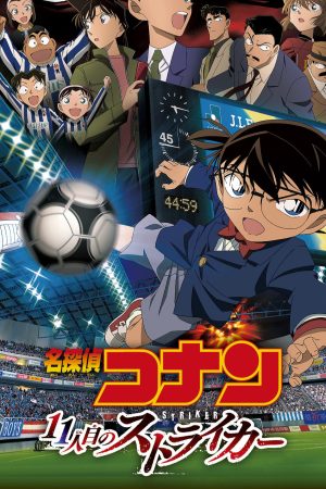 Phim Thám Tử Lừng Danh Conan Tiền Đạo Thứ 11 - Detective Conan The Eleventh Striker PhimChill Vietsub (2012)