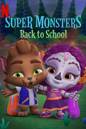 Phim Siêu quái vật trở lại trường - Super Monsters Back to School PhimChill Vietsub (2019)