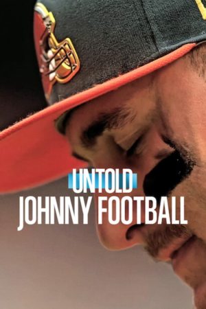 Phim Bí mật giới thể thao Johnny Manziel - Untold Johnny Football PhimChill Vietsub (2023)