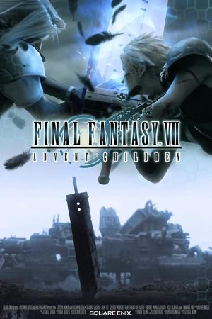 Phim Cuộc Hành Trình Của Những Đứa Trẻ - Final Fantasy VII Advent Children PhimChill Vietsub (2005)