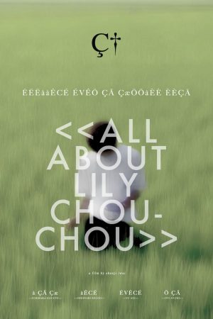 Phim Khúc Cầu Siêu Của Tuổi Trẻ - All About Lily Chou Chou PhimChill Vietsub (2001)