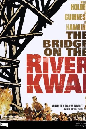 Phim Chiếc Cầu Trên Sông Kwai - The Bridge on the River Kwai PhimChill Vietsub (1957)