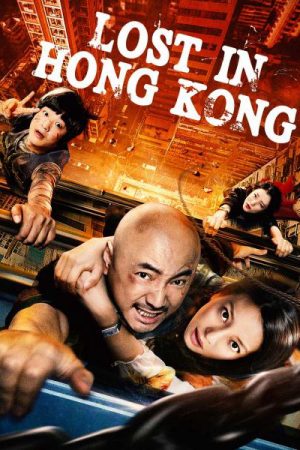 Phim Lạc Lối ở Hồng Kông - Lost 3 Lost in Hong Kong PhimChill Vietsub (2015)