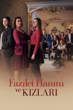 Phim Fazilet Và Những Cô Con Gái ( 1) - Fazilet Hanim ve Kizlari (Season 1) PhimChill Vietsub (2017)