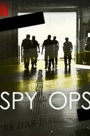 Xem phim Spy Ops Hoạt động tình báo tập 8 PhimChill Thuyết Minh HD Vietsub Phim Mỹ-Spy Ops