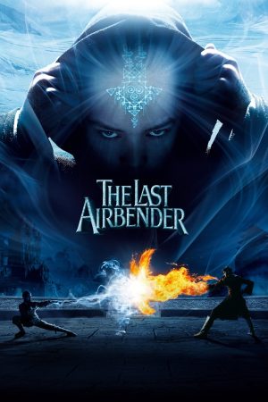 Phim Tiết Khí Sư Cuối Cùng - The Last Airbender PhimChill Vietsub (2010)