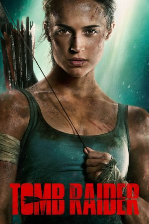 Phim Tomb Raider Huyền Thoại Bắt Đầu - Tomb Raider PhimChill Vietsub (2018)