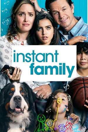 Phim Con Nuôi Bất Đắc Dĩ - Instant Family PhimChill Vietsub (2018)