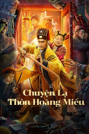 Phim Chuyện Lạ Thôn Hoàng Miếu - HUANG MIAO VILLAGES TALES OF MYSTERY PhimChill Vietsub (2023)