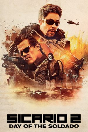 Phim Sicario 2 Chiến Binh Mexico - Sicario Day of the Soldado PhimChill Vietsub (2018)