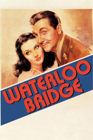 Phim Waterloo Bridge - Waterloo Bridge PhimChill Vietsub (1940)