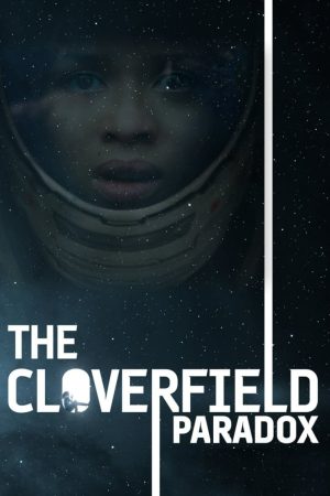 Phim Nghịch Lý Cloverfield - The Cloverfield Paradox PhimChill Vietsub (2018)