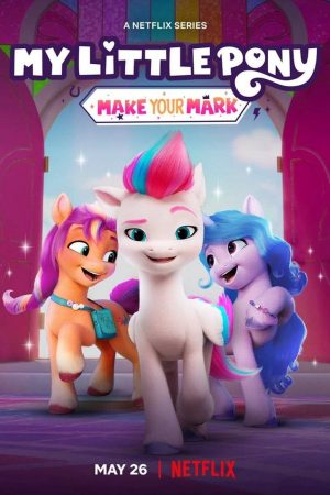 Xem phim Pony bé nhỏ Tạo dấu ấn riêng ( 2) tập 1 PhimChill Thuyết Minh HD Vietsub Phim Mỹ-My Little Pony Make Your Mark (Season 2)