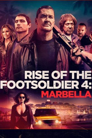 Phim Rise of the Footsoldier 4 Marbella - Rise of the Footsoldier 4 Marbella PhimChill Vietsub (2019)