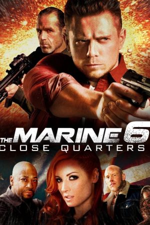 Phim The Marine 6 Close Quarters - The Marine 6 Close Quarters PhimChill Vietsub (2018)