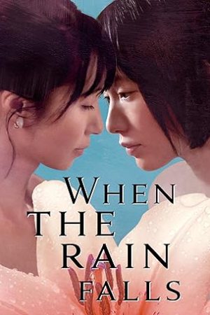 Xem phim When the Rain Falls tập full PhimChill Thuyết Minh HD Vietsub Phim Nhật Bản-When the Rain Falls