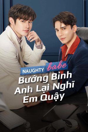 Phim Bướng Bỉnh Anh Lại Nghĩ Em Quậy - Naughty Babe PhimChill Vietsub (2023)