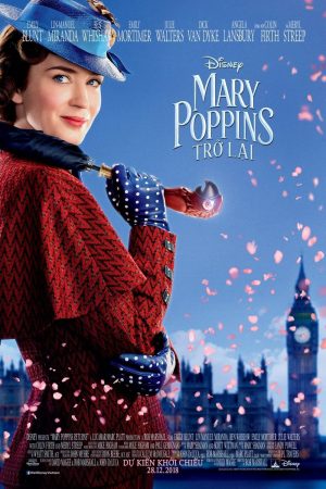 Xem phim Mary Poppins Trở Lại tập full PhimChill Thuyết Minh HD Vietsub Phim Mỹ-Mary Poppins Returns