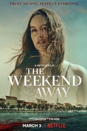 Phim Chuyến đi xa cuối tuần - The Weekend Away PhimChill Vietsub (2021)