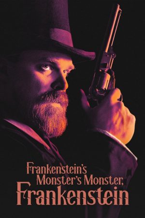 Phim Quái vật của Quái vật của Frankenstein Frankenstein - Frankenstein’s Monster’s Monster Frankenstein PhimChill Vietsub (2019)