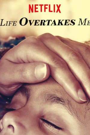 Phim Những đứa trẻ từ bỏ cuộc sống - Life Overtakes Me PhimChill Vietsub (2019)