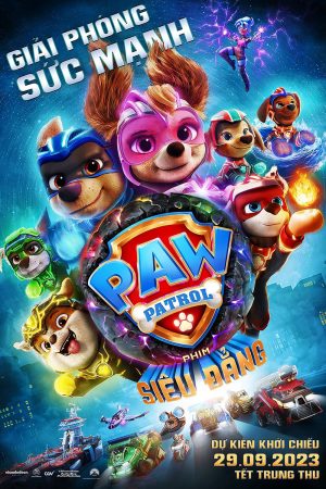 Phim PAW Patrol Phim Siêu Đẳng - PAW Patrol The Mighty Movie PhimChill Vietsub (2023)