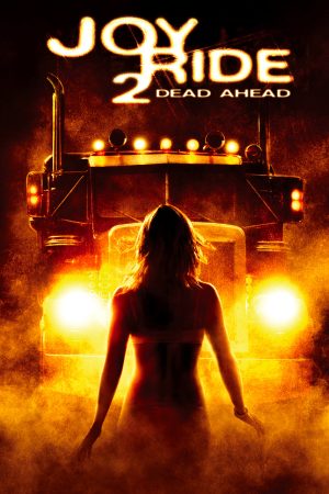 Phim Trò Đùa Chết Người 2 - Joy Ride 2 Dead Ahead PhimChill Vietsub (2008)