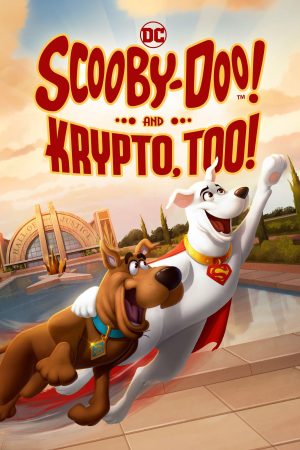 Phim Scooby Doo And Krypto Too - Scooby Doo And Krypto Too PhimChill Vietsub (2023)