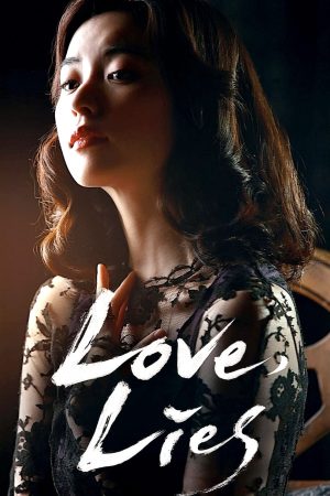 Phim Tình Yêu Giả Dối - Love Lies PhimChill Vietsub (2016)