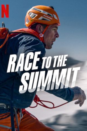 Phim Cuộc đua lên đỉnh núi - Race to the Summit PhimChill Vietsub (2023)