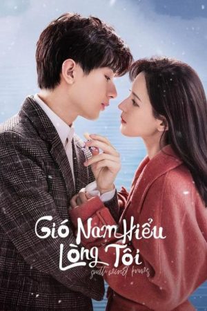 Phim Gió Nam Hiểu Lòng Tôi - South Wind Knows PhimChill Vietsub (2023)