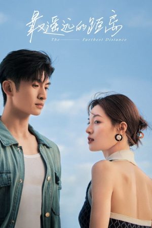 Phim Khoảng Cách Xa Nhất - The Furthest Distance PhimChill Vietsub (2023)