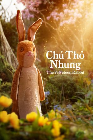 Phim Chú Thỏ Nhung - The Velveteen Rabbit PhimChill Vietsub (2023)