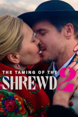 Phim The Taming of the Shrewd 2 - The Taming of the Shrewd 2 PhimChill Vietsub (2023)