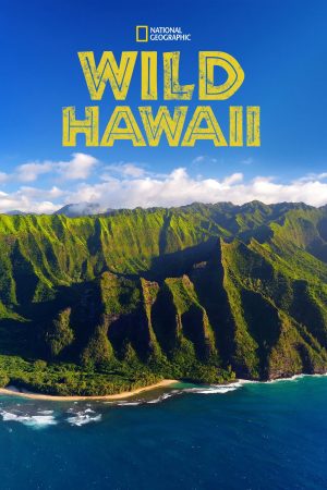 Phim Thiên Nhiên Hoang Dã Hawaii - Wild Hawaii PhimChill Vietsub (2014)