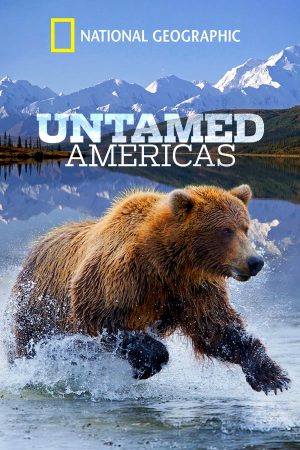 Phim Châu Mỹ Hoang Dã - Untamed Americas PhimChill Vietsub (2012)