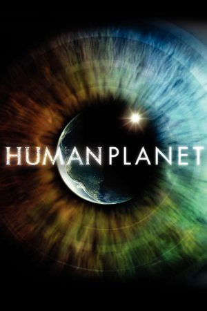 Xem phim Human Planet tập 05 PhimChill Thuyết Minh HD Vietsub Phim Mỹ-Human Planet