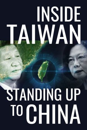 Phim Inside Taiwan Standing Up to China - Inside Taiwan Standing Up to China PhimChill Vietsub (2023)