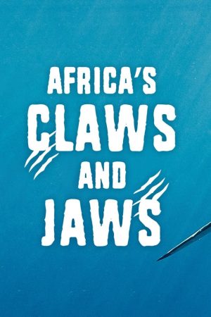 Phim Africas Claws and Jaws - Africas Claws and Jaws PhimChill Vietsub (2017)