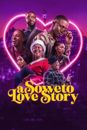 Phim Chuyện tình Soweto - A Soweto Love Story PhimChill Vietsub (2024)