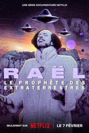 Phim Raël Nhà tiên tri ngoài hành tinh - Raël The Alien Prophet PhimChill Vietsub (2024)