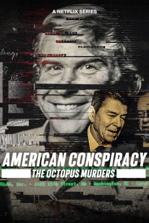 Phim Âm mưu Mỹ Án mạng Bạch tuộc - American Conspiracy The Octopus Murders PhimChill Vietsub (2024)