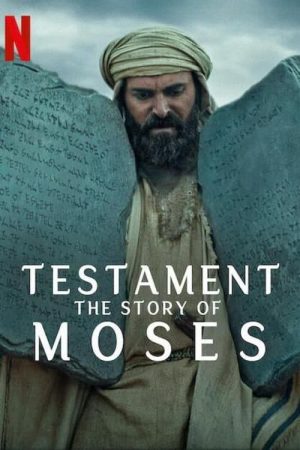 Phim Cựu Ước Câu chuyện của Moses - Testament The Story of Moses PhimChill Vietsub (2024)