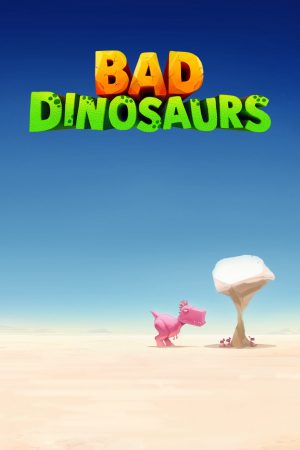 Phim Khủng long ngốc nghếch - Bad Dinosaurs PhimChill Vietsub (2024)