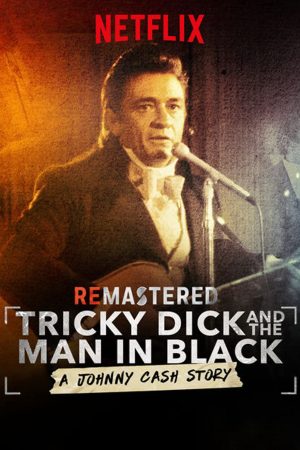 Phim Tái hiện Nixon và người đàn ông áo đen - ReMastered Tricky Dick The Man in Black PhimChill Vietsub (2018)